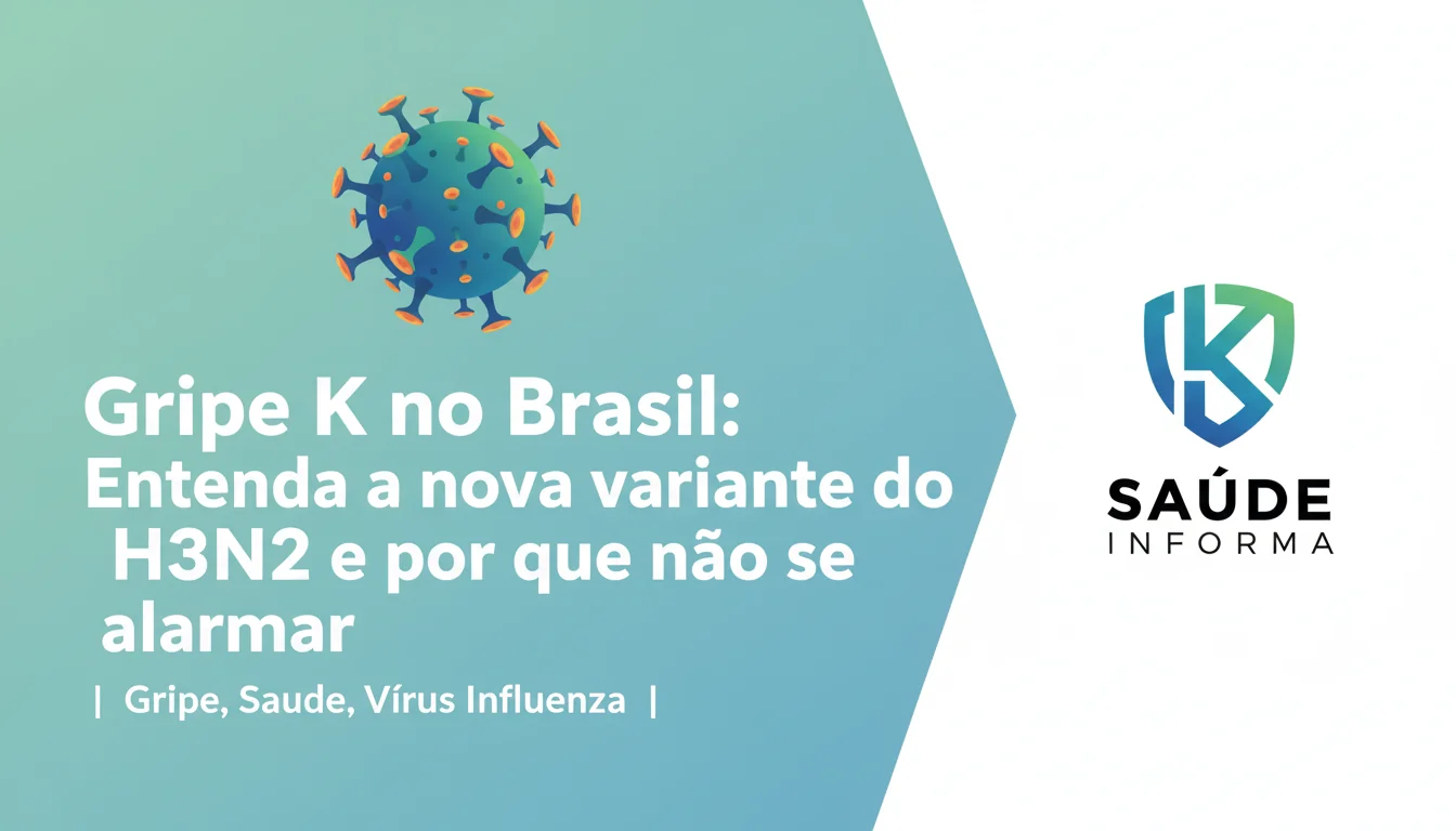 **Gripe K no Brasil: Entenda a nova variante do H3N2 e por que não se alarmar**