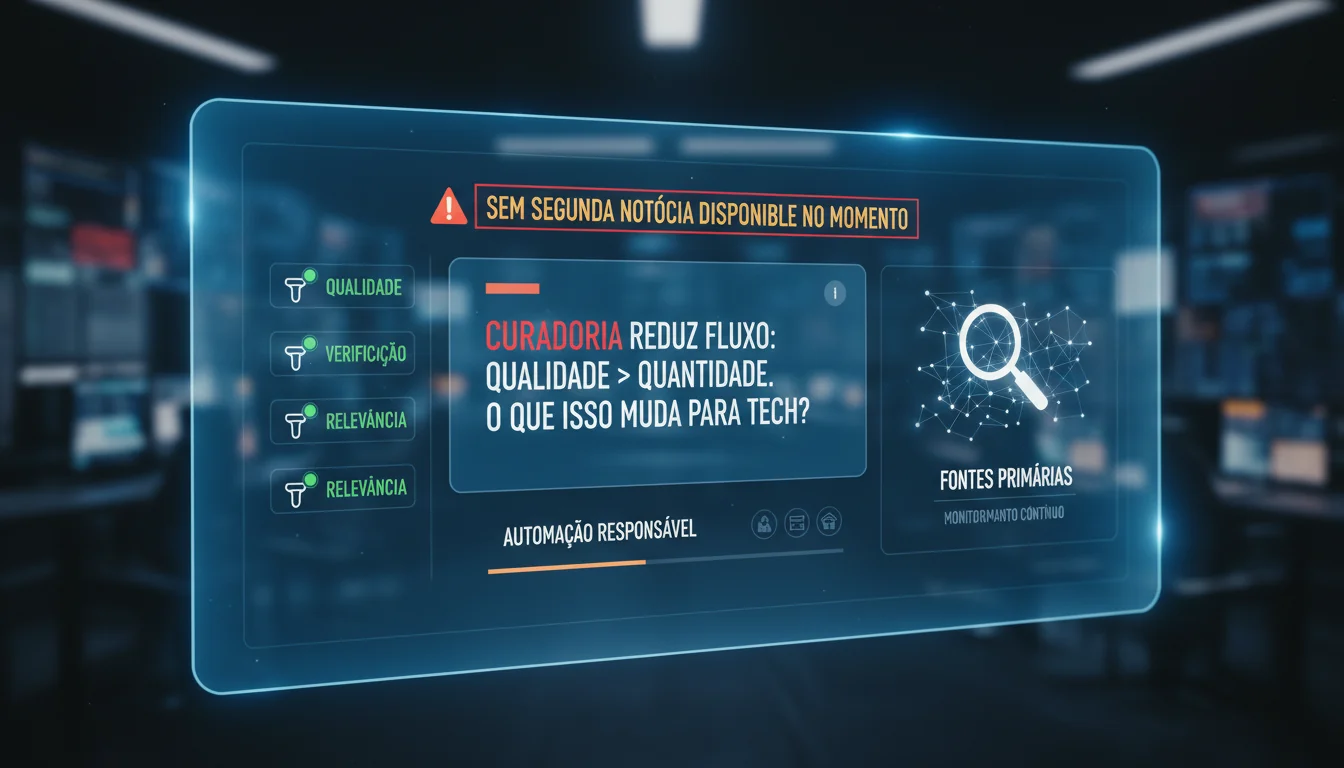 Quando a curadoria reduz o fluxo: por que só há uma notícia disponível e o que isso significa para leitores de tecnologia