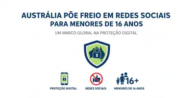 Austrália Põe Freio em Redes Sociais para Menores de 16 Anos: Um Marco Global na Proteção Digital