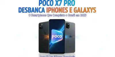 Poco X7 Pro Desbanca iPhones e Galaxys: O Smartphone Que Conquistou o Brasil em 2025