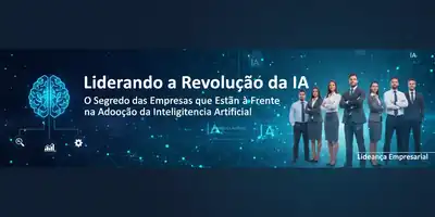 Liderando a Revolução da IA: O Segredo das Empresas que Estão à Frente na Adoção da Inteligência Artificial