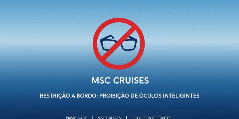 Proibição a Bordo: MSC Cruises Restringe Uso de Óculos Inteligentes em Navios
